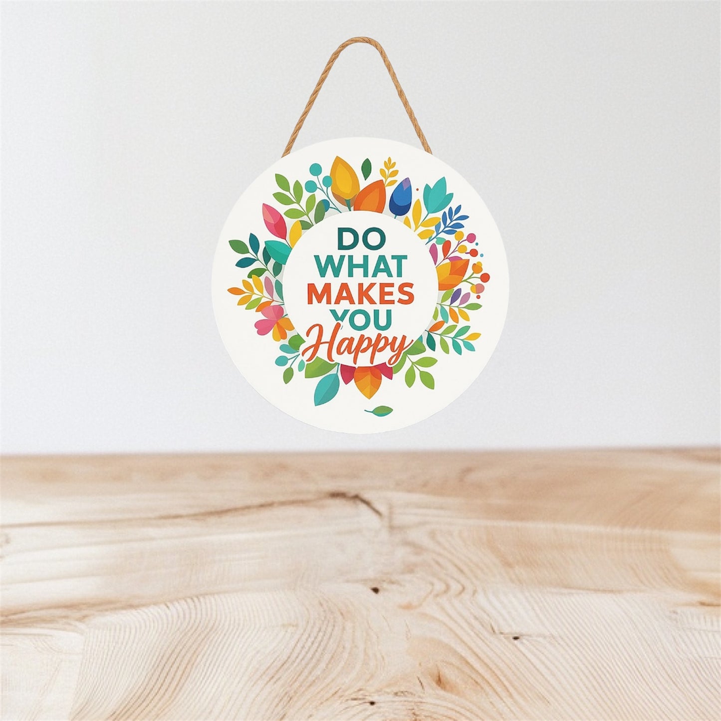 Do What Makes You Happy Floral Hanging Wall Plaque for Home Décor